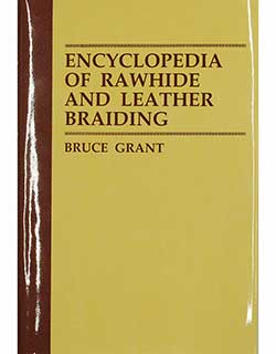 Encyclopedia of Rawhide and Leather Braiding